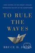 Kniha: To Rule the Waves (Bruce Jones). Scribner, 2021