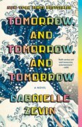 Kniha: Tomorrow, and Tomorrow, and Tomorrow (Gabrielle Zevin). Vintage, 2024