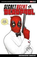 Kniha: Marvel Select: Deadpool: Secret Agent Deadpool (Christopher Hastings). Panini Books, 2025