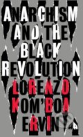 Kniha: Anarchism and the Black Revolution (Lorenzo Kom’boa Ervin). Pluto Press, 2021