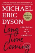 Kniha: Long Time Coming (Michael Eric Dyson). St Martin's Press, 2021