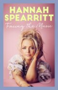 Kniha: Facing the Music (Hannah Spearritt). Renegade, 2023