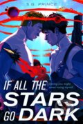Kniha: If All the Stars Go Dark (S. G. Prince a S.G. Prince). Castle Point Books, 2026