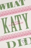 Kniha: What Katy Did (Susan Coolidge). , 2021
