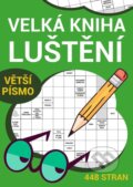 Kniha: Velká kniha luštění (Bookmedia). Bookmedia, 2026