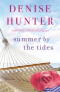 Kniha: Summer by the Tides (Hunter Denise). Thomas Nelson Publishers, 2019