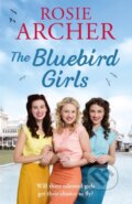 Kniha: The Bluebird Girls (Rosie Archer). Quercus, 2019