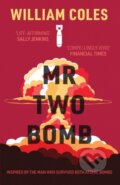 Kniha: Mr Two-Bomb (William Coles). Legend Press Ltd, 2019