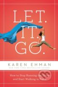 Kniha: Let. It. Go. (Karen Ehman). Zondervan, 2019