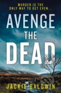 Kniha: Avenge the Dead (Jackie Baldwin). One More Chapter, 2020