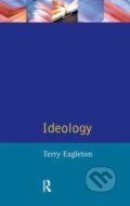 Kniha: Ideology (Terry Eagleton). Routledge, 2017