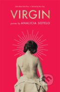 Kniha: Virgin (Analicia Sotelo). Milkweed Editions, 2018