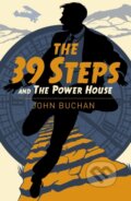 Kniha: The Thirty Nine Steps & The Power House (John Buchan). Arcturus, 2019