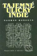Tajemné uličky Indie - Dagmar Marková, Dar Ibn Rushd, 2000