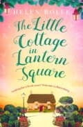 Kniha: The Little Cottage in Lantern Square (Helen Rolfe). Orion, 2020