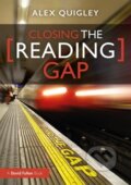 Kniha: Closing the Reading Gap (Alex Quigley). Routledge, 2020