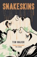 Kniha: Snakeskins (Tim Major). Titan Books, 2019