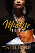 Kniha: Midlife Crisis (La Jill Hunt). , 2020