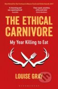Kniha: The Ethical Carnivore (Louise Gray). Bloomsbury, 2017