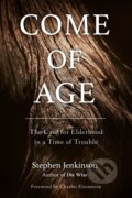 Kniha: Come of Age (Stephen Jenkinson). North Atlantic Books, 2018
