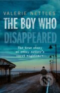Kniha: The Boy Who Disappeared (Valerie Nettles). John Blake, 2019