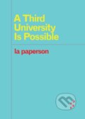 Kniha: A Third University Is Possible (la paperson). University of Minnesota Press, 2017