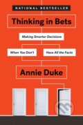 Kniha: Thinking in Bets (Annie Duke). Portfolio, 2018