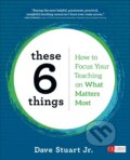 Kniha: These 6 Things (Dave Stuart Jr.). , 2018