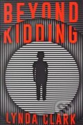 Kniha: Beyond Kidding (Lynda Clark). , 2019