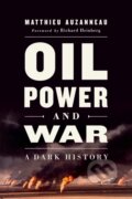 Kniha: Oil, Power, and War (Matthieu Auzanneau). , 2020