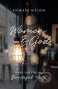 Kniha: Women and God (Kathleen B. Nielson). , 2018
