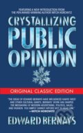 Kniha: Crystallizing Public Opinion (Original Classic Edition) (Bernays Edward). G&D Media, 2019