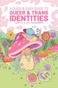 Kniha: A Quick & Easy Guide to Queer & Trans Identities (Jules Zuckerberg a Mady G.). Oni Press, 2019