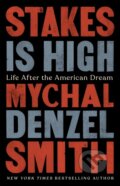 Kniha: Stakes Is High (Mychal Denzel Smith). Public Affairs, 2020