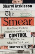 Kniha: The Smear (Sharyl Attkisson). William Morrow, 2018
