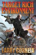 Kniha: Target Rich Environment (Larry Correia). , 2018