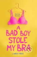 Kniha: A Bad Boy Stole My Bra (Lauren Price). Ink Road, 2018