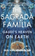 Kniha: The Sagrada Familia (Gijs Van Hensbergen). Bloomsbury, 2018