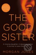 Kniha: The Good Sister (Morgan Jones). Pan Books, 2019