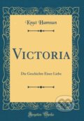 Kniha: Victoria (Knut Hamsun). Forgotten Books, 2018