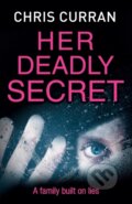 Kniha: Her Deadly Secret (Chris Curran). One More Chapter, 2017