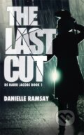 Kniha: The Last Cut (Danielle Ramsay). Mulholland Books, 2017