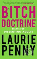 Kniha: Bitch Doctrine (Laurie Penny). Bloomsbury, 2017