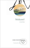 Kniha: Mokusei! (Cees Nooteboom). Seagull Books London Ltd, 2017