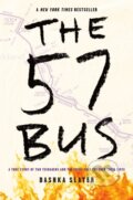 Kniha: The 57 Bus (Dashka Slater). Farrar, Straus and Giroux, 2017