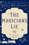 Kniha: The Magician's Lie (Greer Macallister). Legend Press Ltd, 2017