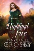 Kniha: Highland Fire (Tanya Anne Crosby). , 2019