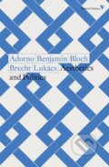 Kniha: Aesthetics and Politics (Bertolt Brecht, Walter Benjamin, Theodor Adorno, Georg Lukacs a Ernst Bloch). Verso, 2020