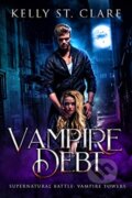 Kniha: Vampire Debt (Kelly St. Clare). , 2020