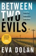 Kniha: Between Two Evils (Eva Dolan). Raven Books, 2020